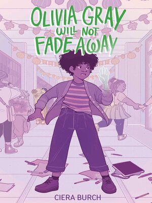cover image of Olivia Gray Will Not Fade Away